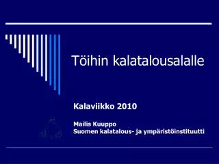 t ihin kalatalousalalle