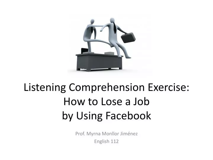 listening comprehension exercise how to lose a job by using facebook