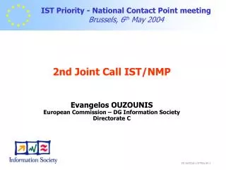 IST Priority - National Contact Point meeting Brussels, 6 th May 2004