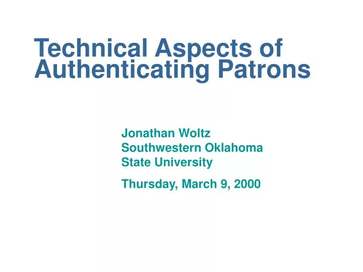 technical aspects of authenticating patrons