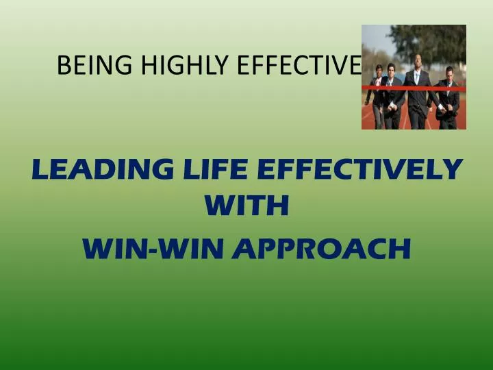 being highly effective
