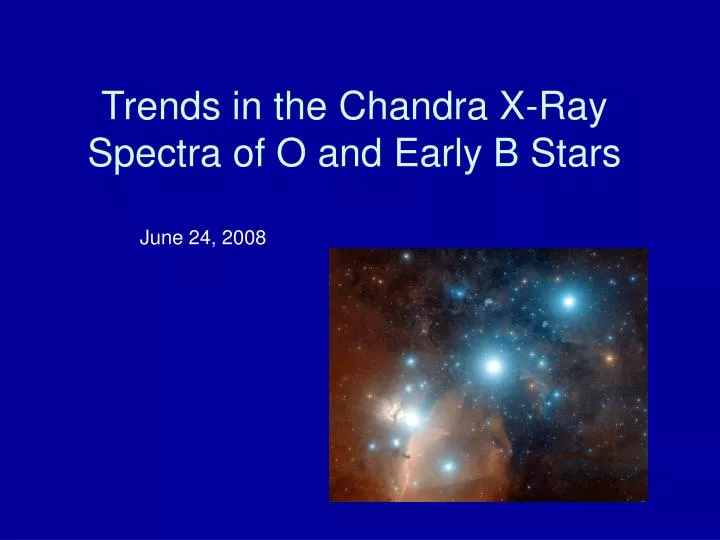 trends in the chandra x ray spectra of o and early b stars