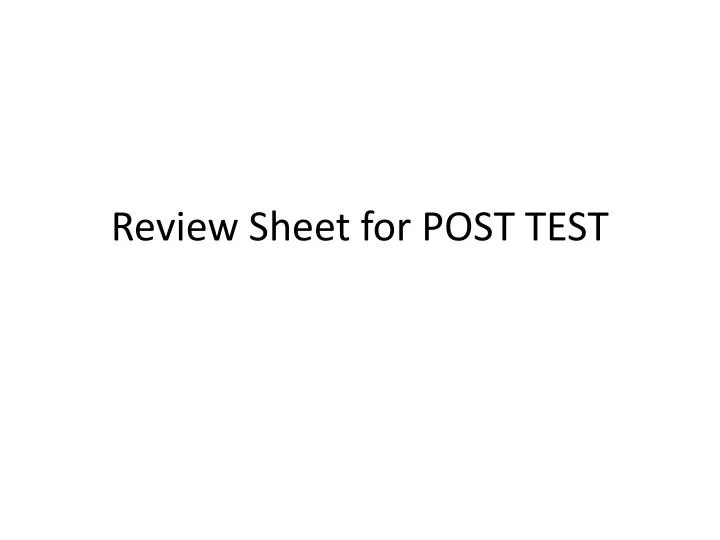 review sheet for post test