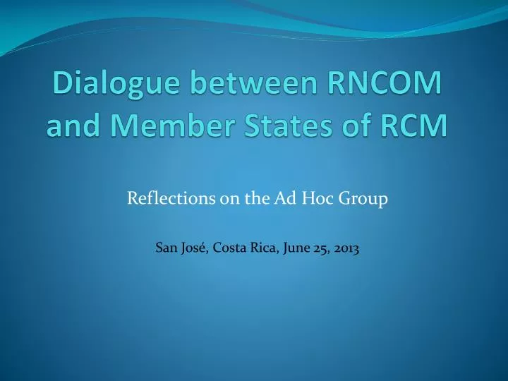 dialogue between rncom and member states of rcm
