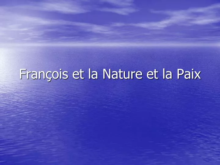 fran ois et la nature et la paix