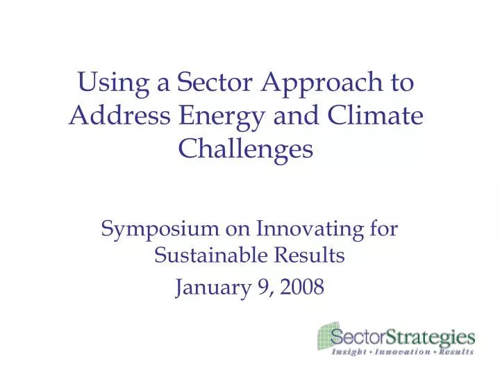 using a sector approach to address energy and climate challenges
