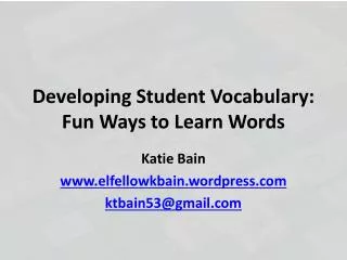 Developing Student Vocabulary : Fun Ways to Learn Words