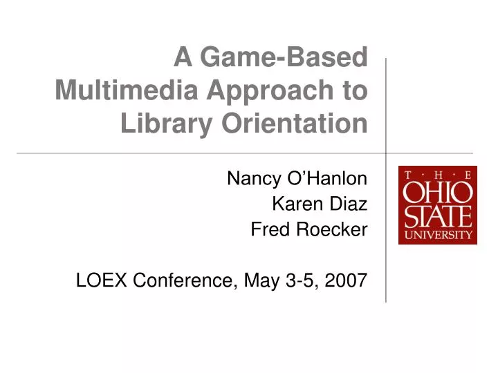 a game based multimedia approach to library orientation