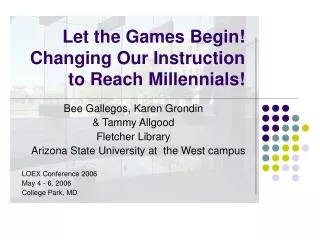 Let the Games Begin! Changing Our Instruction to Reach Millennials!