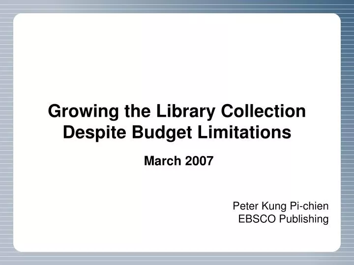 growing the library collection despite budget limitations march 200 7