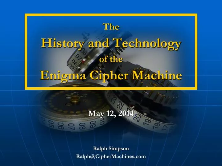 the history and technology of the enigma cipher machine