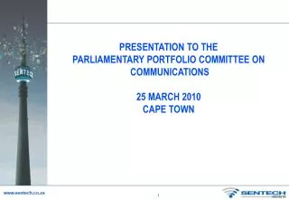 PRESENTATION TO THE PARLIAMENTARY PORTFOLIO COMMITTEE ON COMMUNICATIONS 25 MARCH 2010 CAPE TOWN