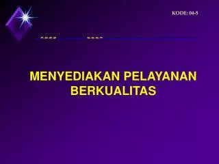 menyediakan pelayanan berkualitas