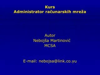 kurs administrator ra unarskih mre a