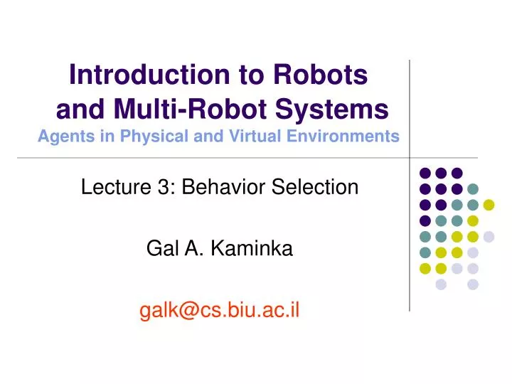 introduction to robots and multi robot systems agents in physical and virtual environments