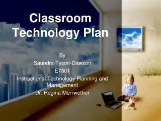 Classroom Technology Plan