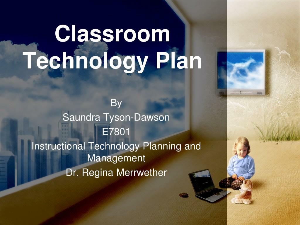 PPT - Classroom Technology Plan PowerPoint Presentation, free download ...