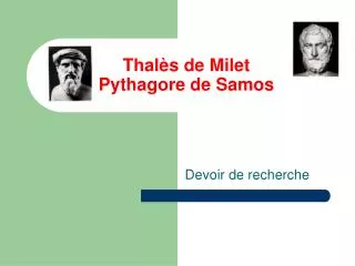 thal s de milet pythagore de samos