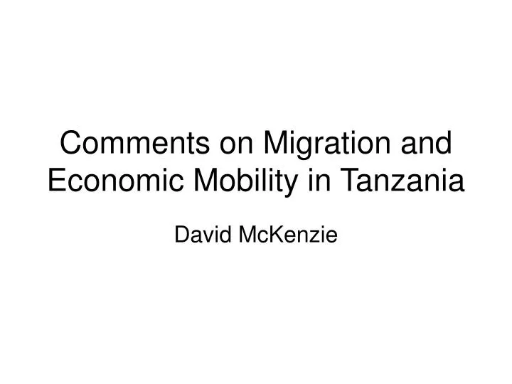 comments on migration and economic mobility in tanzania