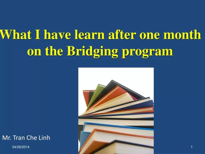 what i have learn after one month on the bridging program