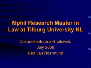 Mphil Research Master in Law at Tilburg University NL