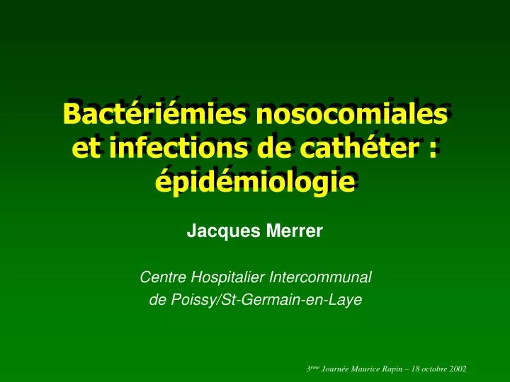bact ri mies nosocomiales et infections de cath ter pid miologie