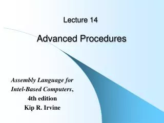 Lecture 14 Advanced Procedures