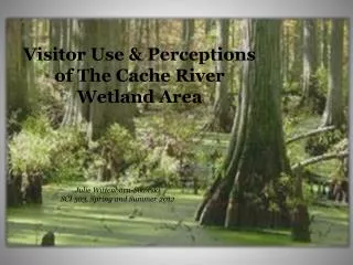 Visitor Use &amp; Perceptions of The Cache River Wetland Area