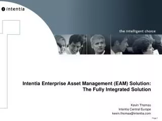 Intentia Enterprise Asset Management (EAM) Solution: The Fully Integrated Solution