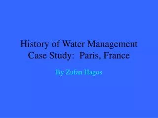 History of Water Management Case Study: Paris, France