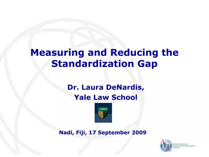 measuring and reducing the standardization gap