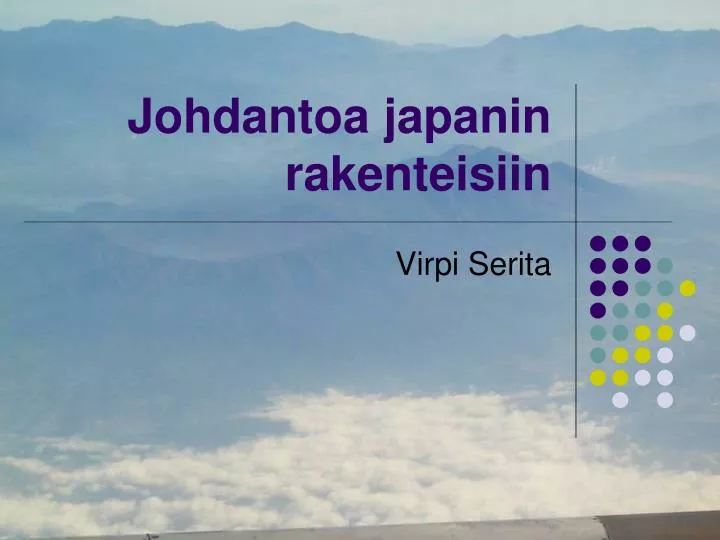 johdantoa japanin rakenteisiin