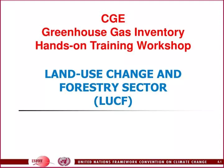cge greenhouse gas inventory hands on training workshop land use change and forestry sector lucf