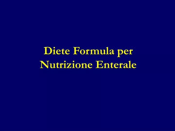 diete formula per nutrizione enterale