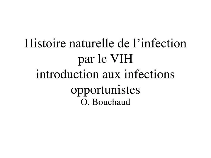 histoire naturelle de l infection par le vih introduction aux infections opportunistes