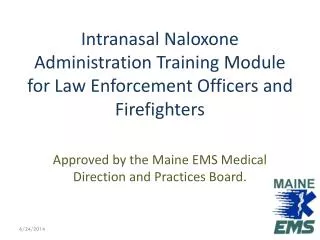 Intranasal Naloxone Administration Training Module for Law Enforcement Officers and Firefighters