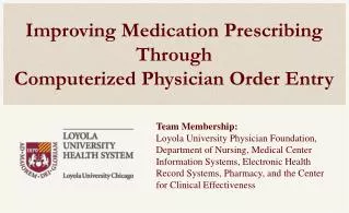 Improving Medication Prescribing Through Computerized Physician Order Entry