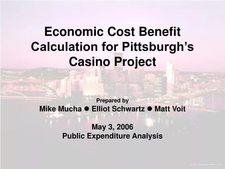 economic cost benefit calculation for pittsburgh s casino project
