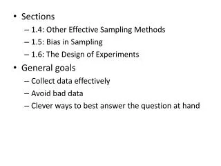 Sections 1.4: Other Effective Sampling Methods 1.5: Bias in Sampling