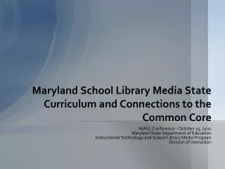 maryland school library media state curriculum and connections to the common core