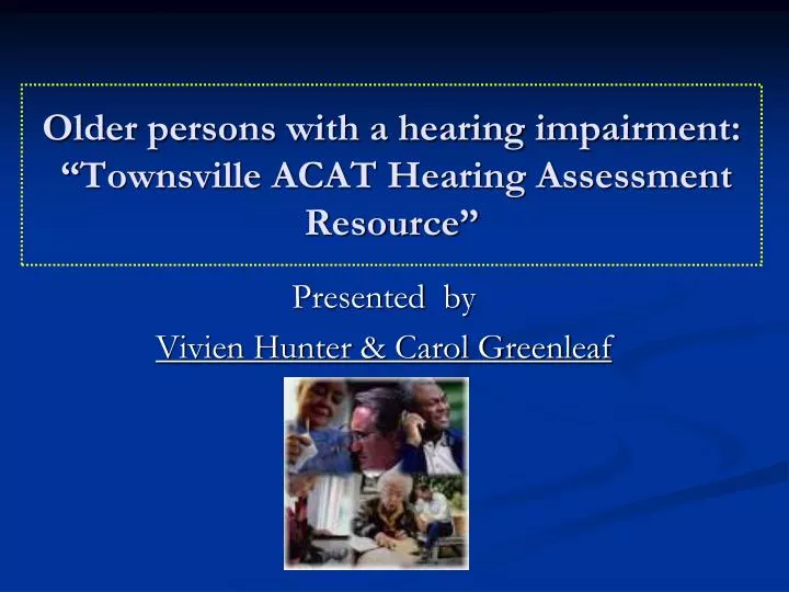 older persons with a hearing impairment townsville acat hearing assessment resource