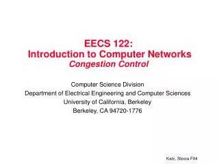 EECS 122: Introduction to Computer Networks Congestion Control