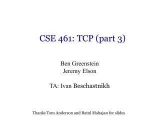 CSE 461: TCP (part 3)