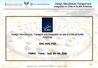 Design, Manufacture, Transport and Integration on-site in Chile of ALMA Antennas EMC ANALYSIS