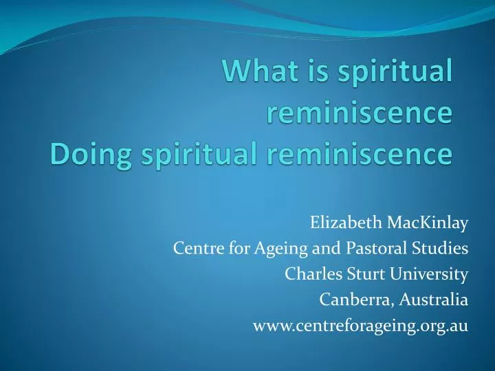 what is spiritual reminiscence doing spiritual reminiscence