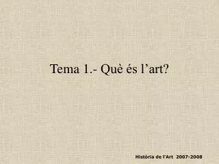 tema 1 qu s l art