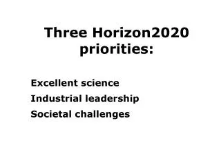 Three Horizon2020 priorities: