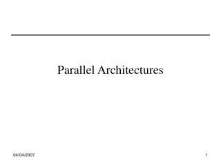 Parallel Architectures