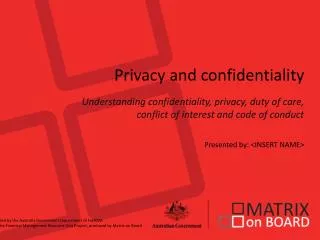 Privacy and confidentiality