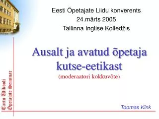 ausalt ja avatud petaja kutse eetikast moderaatori kokkuv te